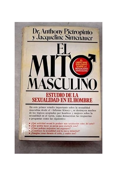 El mito masculino. Estudio de la sexualidad en el hombre.